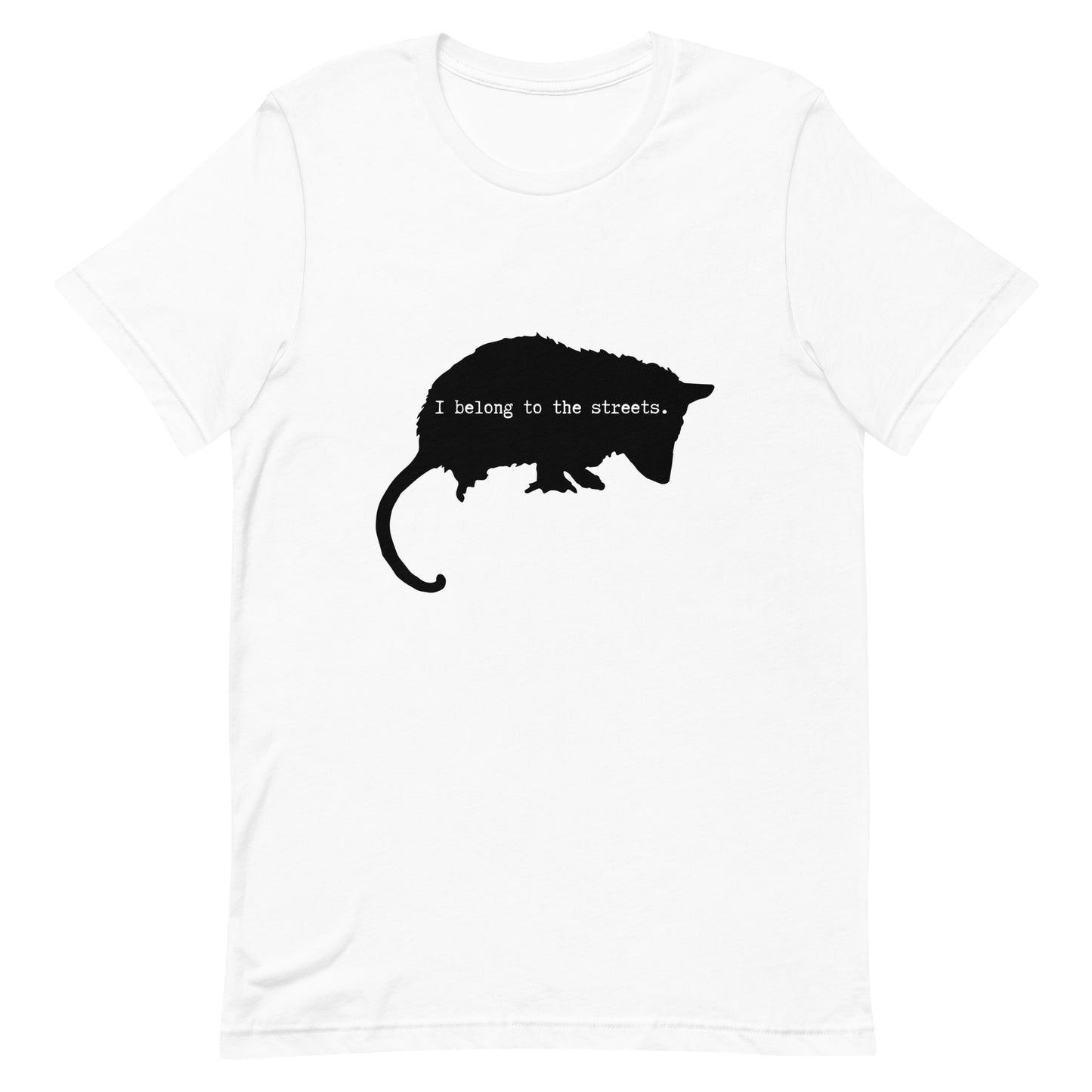 I Belong To The Streets Opossum Unisex T-shirt (3 Colors)